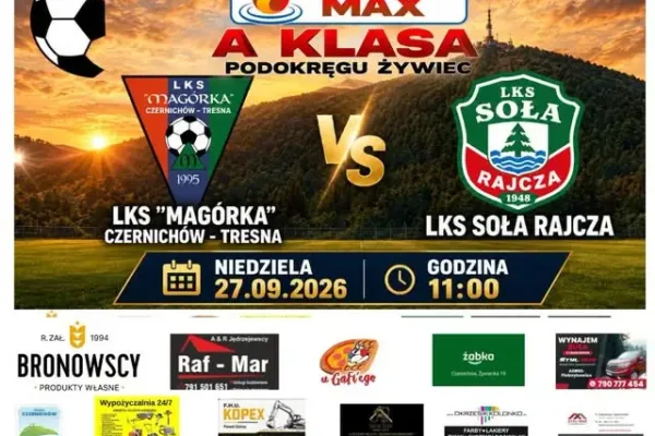 LKS Magórka Czernichów wraca do gry – niedzielny mecz z Sołą Rajcza