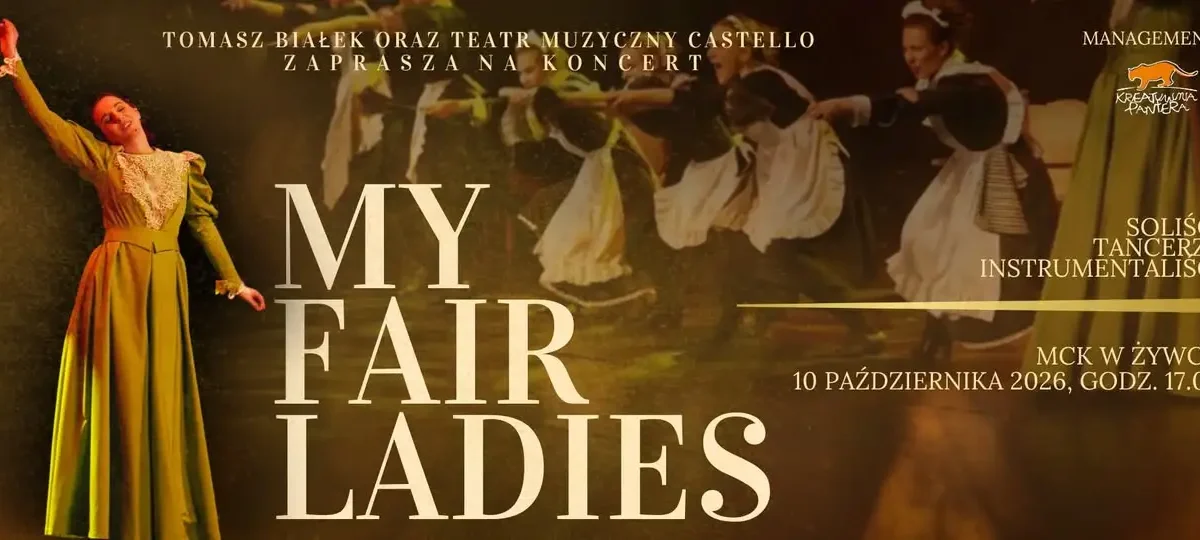 „My Fair Ladies” – musicalowy koncert w wykonaniu Teatru Muzycznego Castello