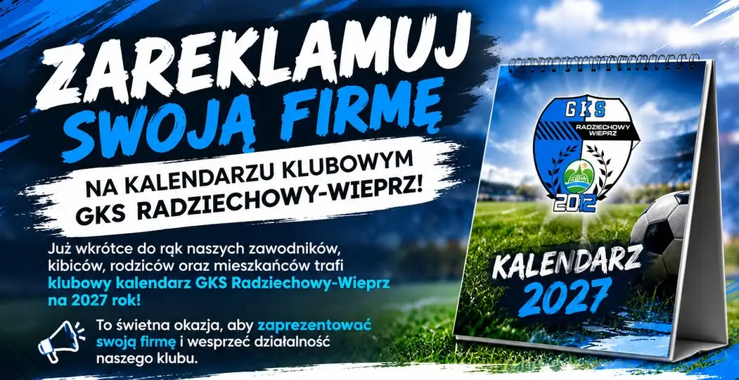 GKS Radziechowy-Wieprz zaprasza firmy do reklamy na kalendarzu na 2027 rok
