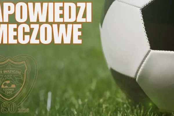 LKS Skrzyczne Lipowa: terminarz meczów na najbliższy tydzień