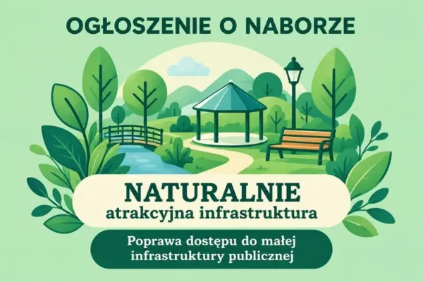 Żywiecki Raj ogłasza nabór wniosków na małą infrastrukturę publiczną