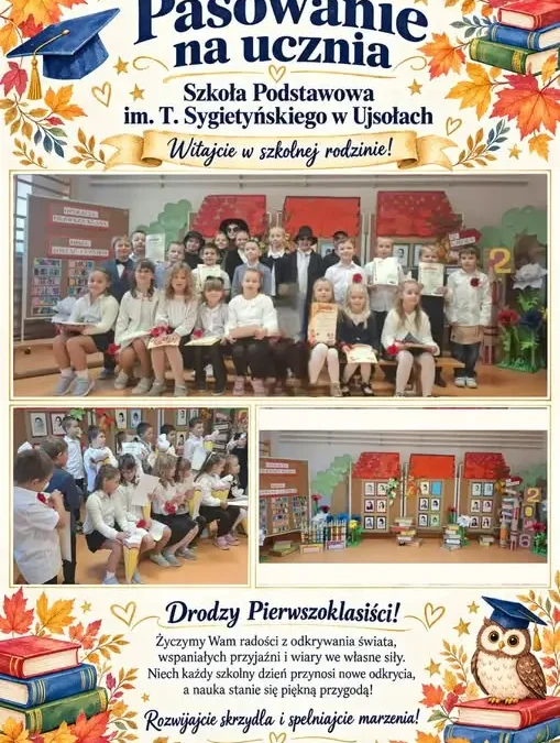 Pasowanie na ucznia w Szkole Podstawowej im. T. Sygietyńskiego w Ujsołach