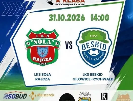 LKS Beskid Gilowice-Rychwałd zagra z Sołą Rajcza w sobotę 31 października